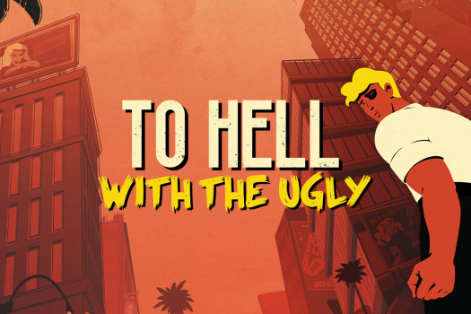 「让丑陋见鬼去吧」To Hell With the Ugly v1.0.23 英文原生版 - macGF